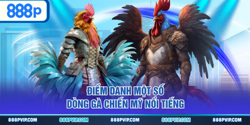 diem danh mot so dong ga chien my noi tieng