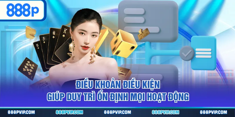 Điều khoản điều kiện giúp duy trì ổn định mọi hoạt động